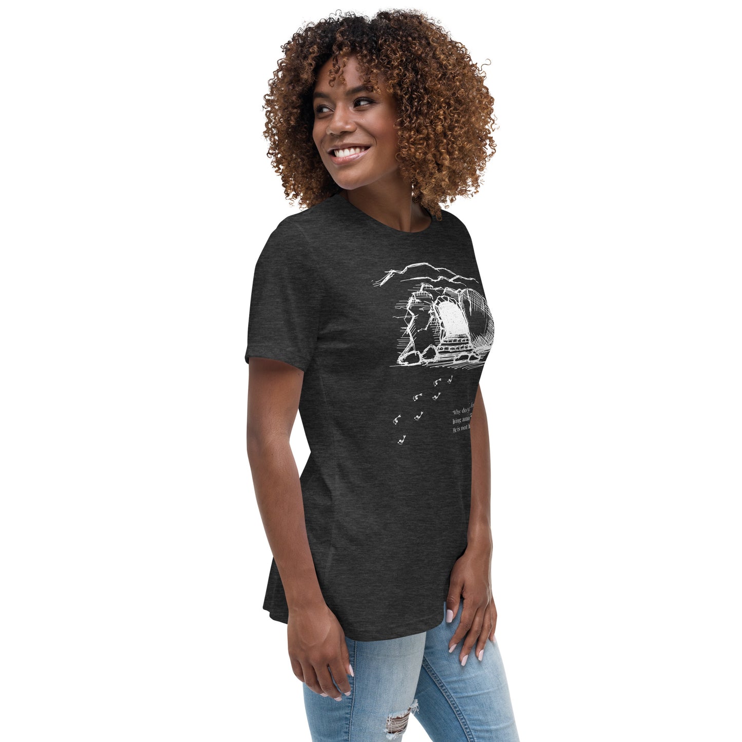 He Is Risen Women's Relaxed T-Shirt W/White Print