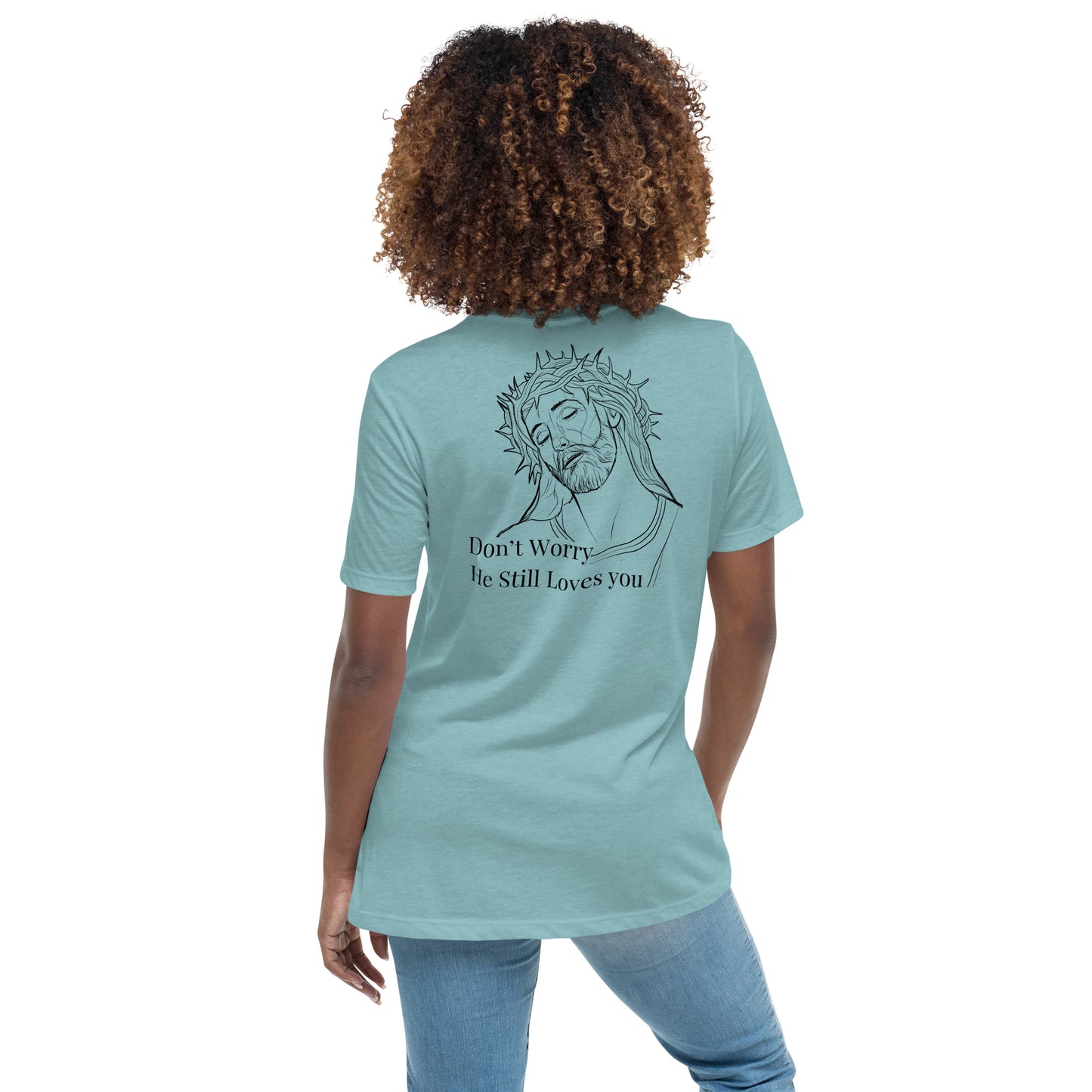 Romans 5:8 (He Still Loves You) Women's Relaxed T-Shirt W/ Black Print