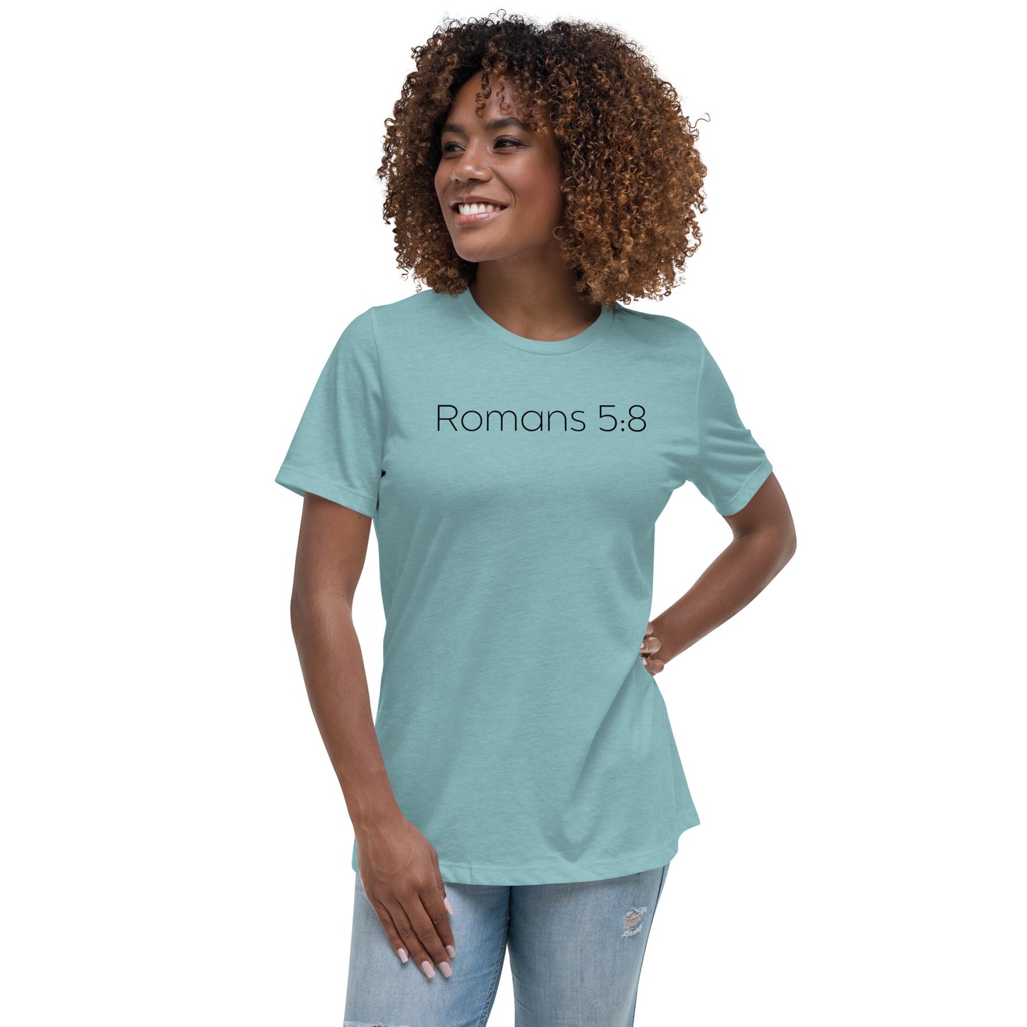 Romans 5:8 (He Still Loves You) Women's Relaxed T-Shirt W/ Black Print