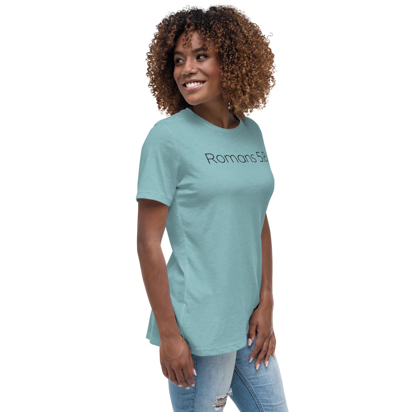 Romans 5:8 (He Still Loves You) Women's Relaxed T-Shirt W/ Black Print
