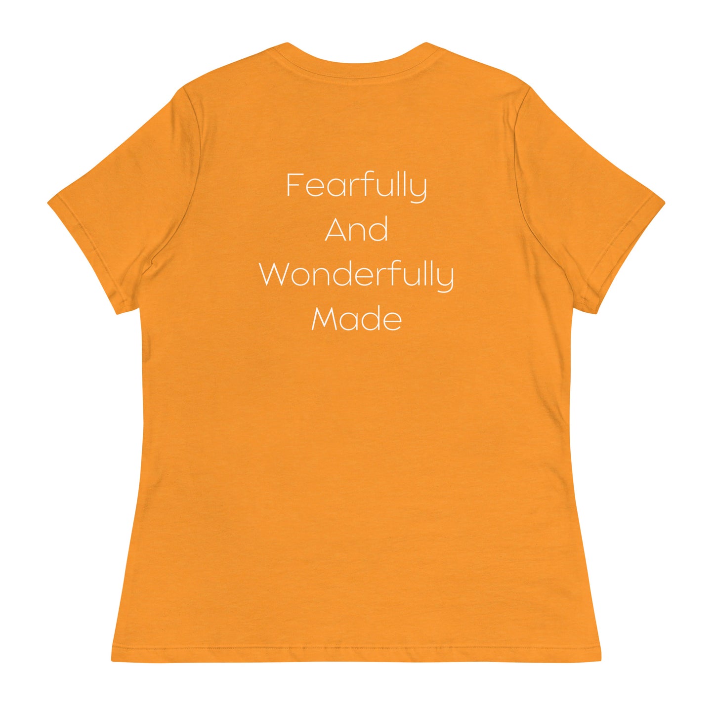 Fearfully And Wonderfully Made Women's Relaxed T-Shirt W/White Print
