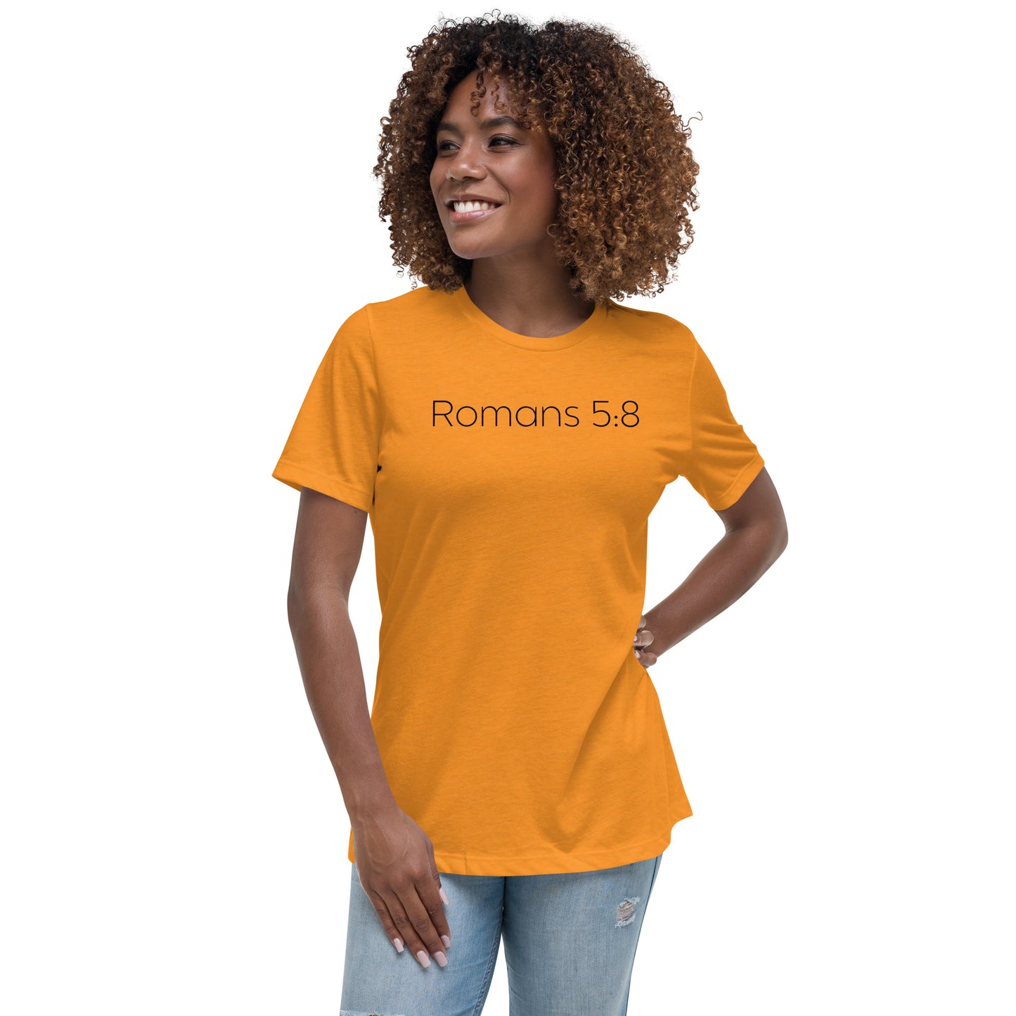 Romans 5:8 (He Still Loves You) Women's Relaxed T-Shirt W/ Black Print