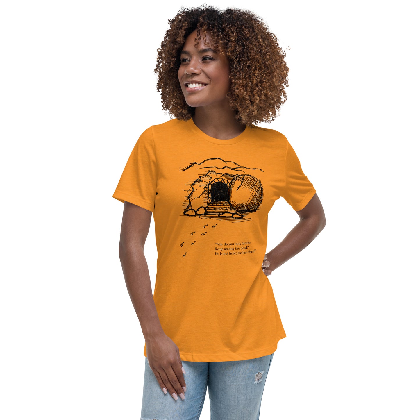 He Is Risen Women's Relaxed T-Shirt W/Black Print