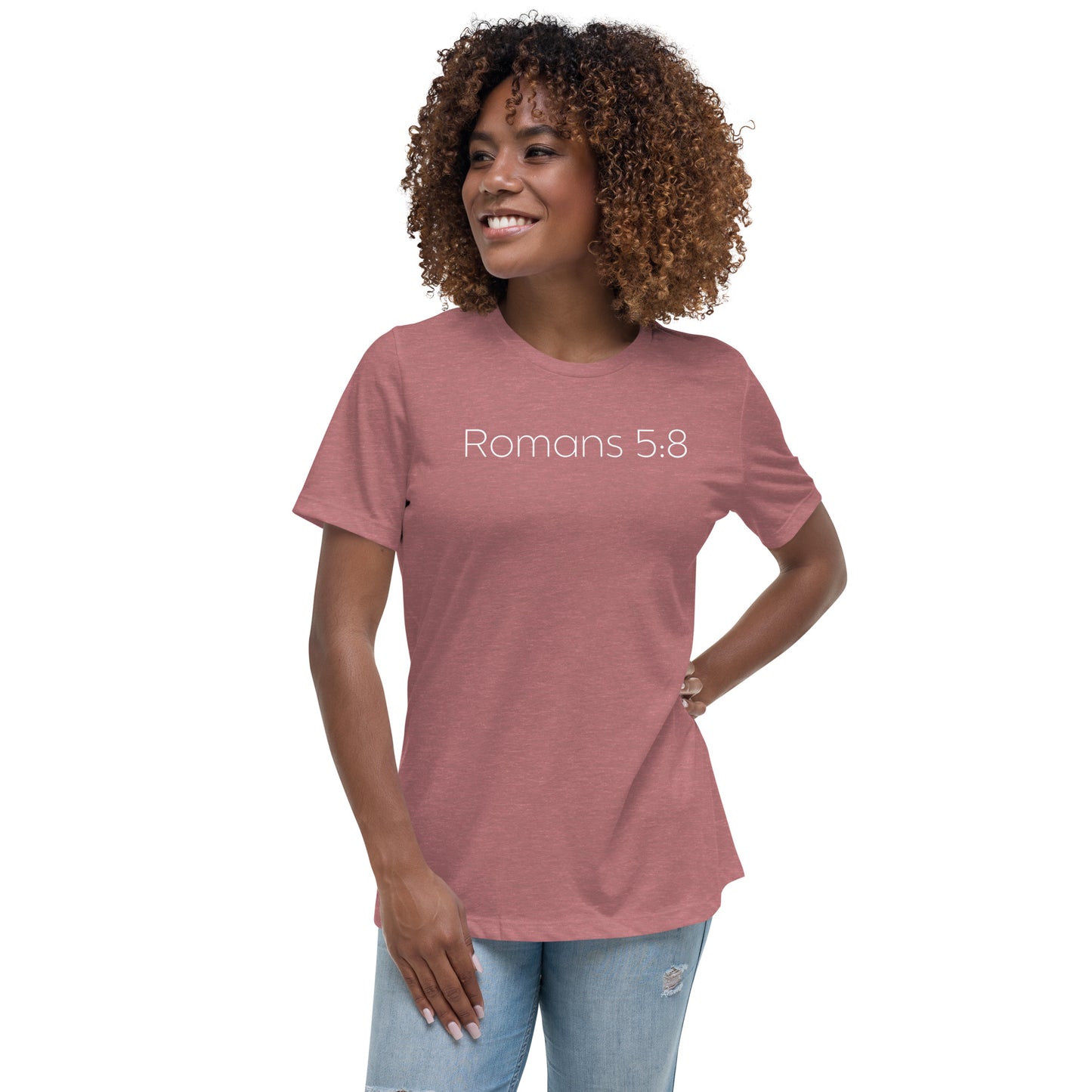 Romans 5:8 (He Still Loves You) Women's Relaxed T-Shirt W/ White Print