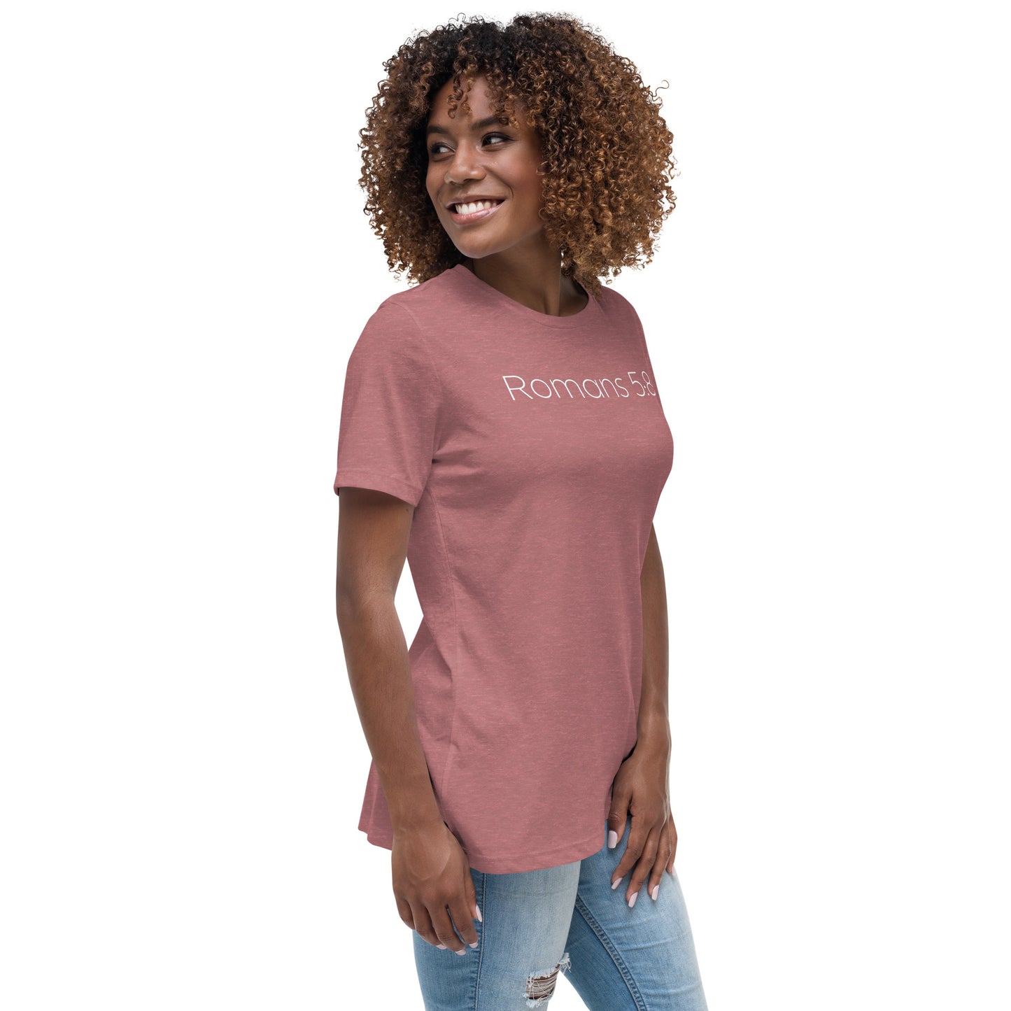Romans 5:8 (He Still Loves You) Women's Relaxed T-Shirt W/ White Print