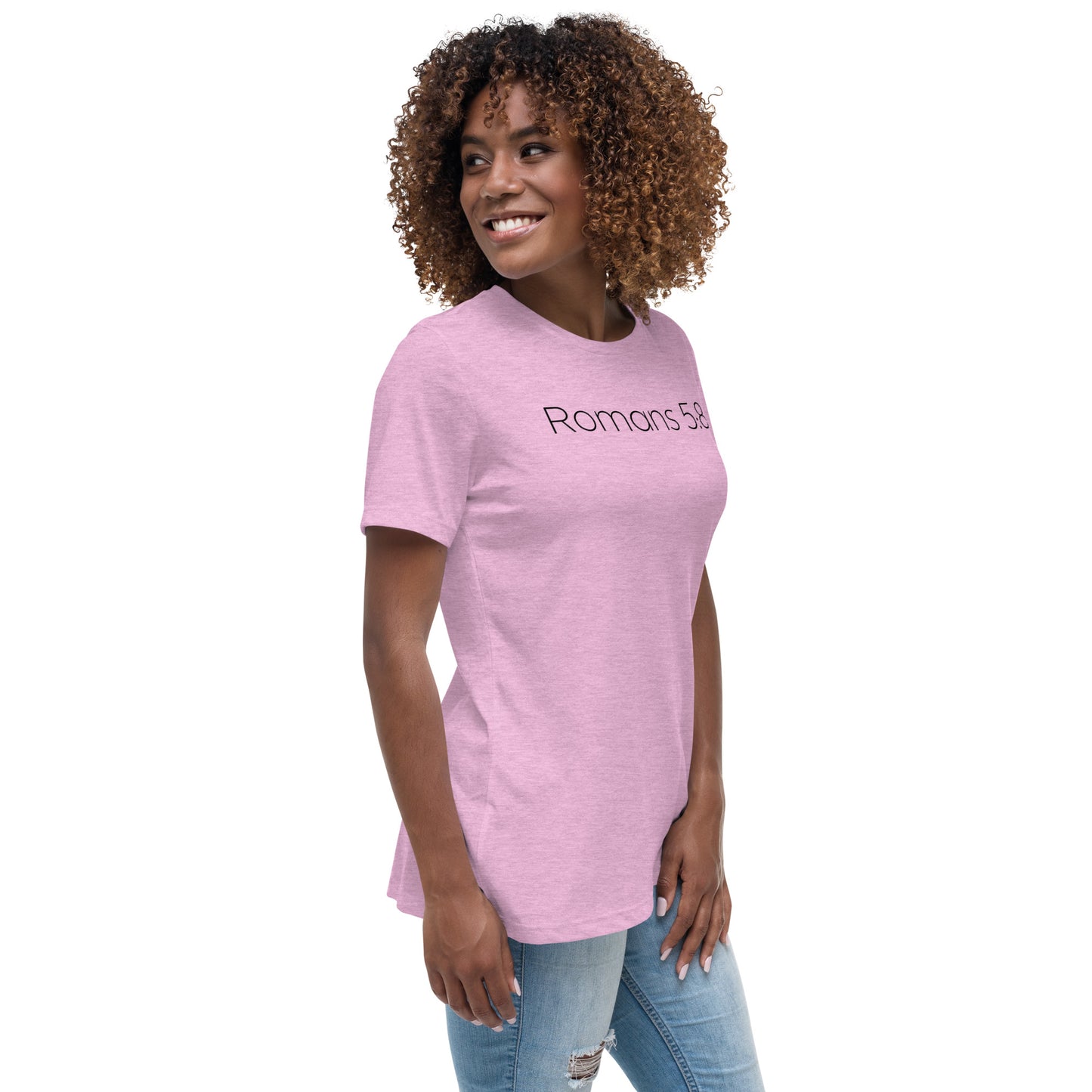 Romans 5:8 (He Still Loves You) Women's Relaxed T-Shirt W/ Black Print