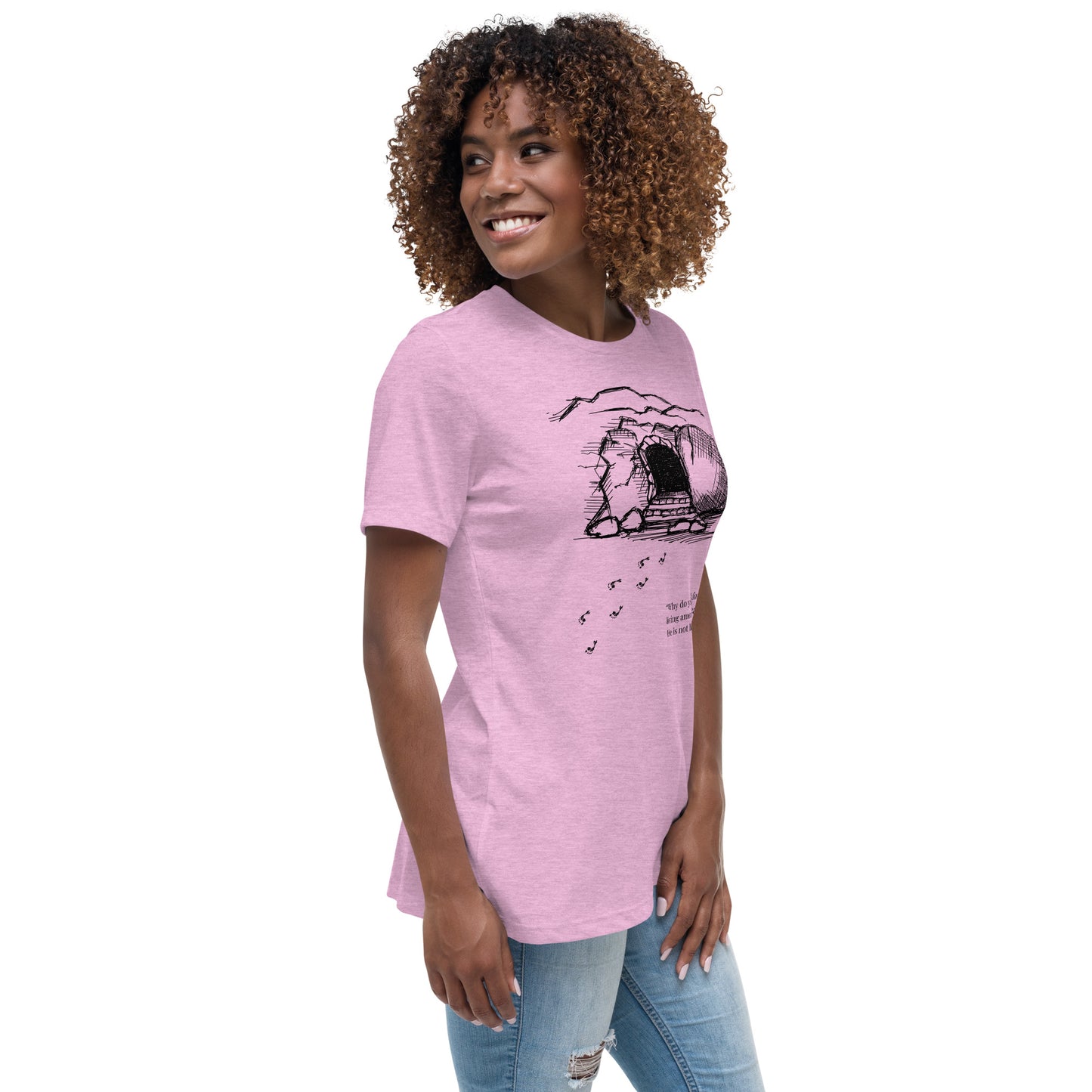 He Is Risen Women's Relaxed T-Shirt W/Black Print