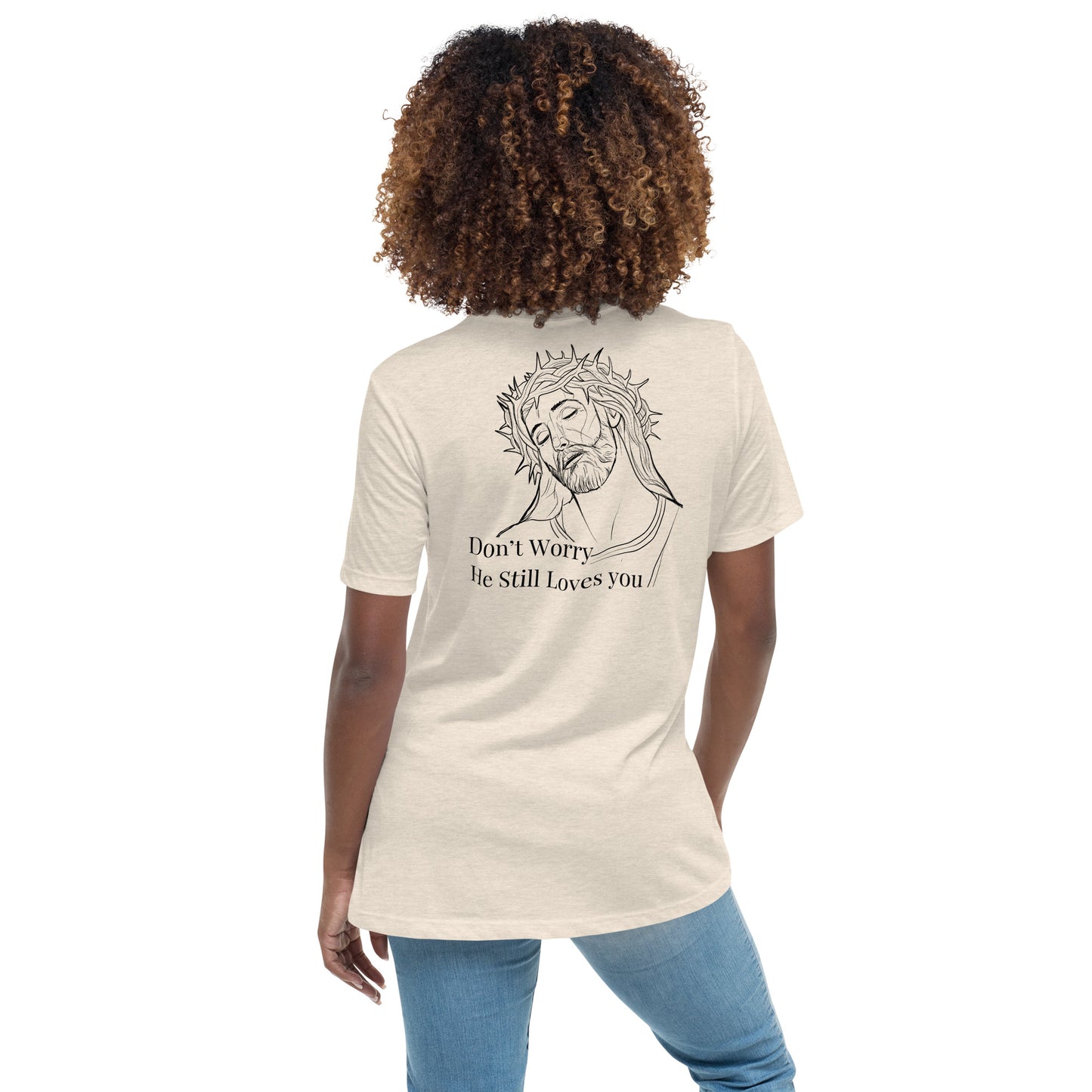 Romans 5:8 (He Still Loves You) Women's Relaxed T-Shirt W/ Black Print
