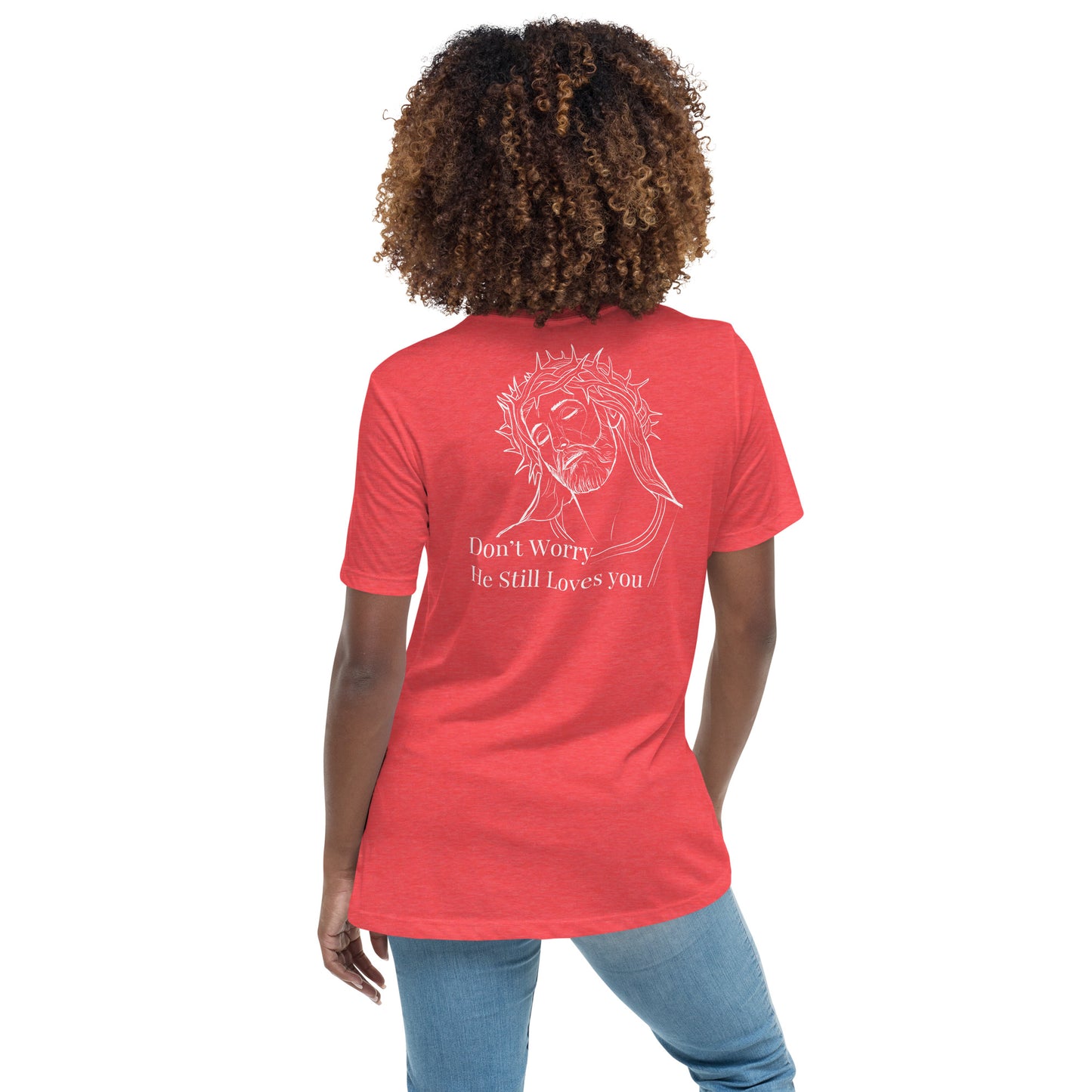 Romans 5:8 (He Still Loves You) Women's Relaxed T-Shirt W/ White Print