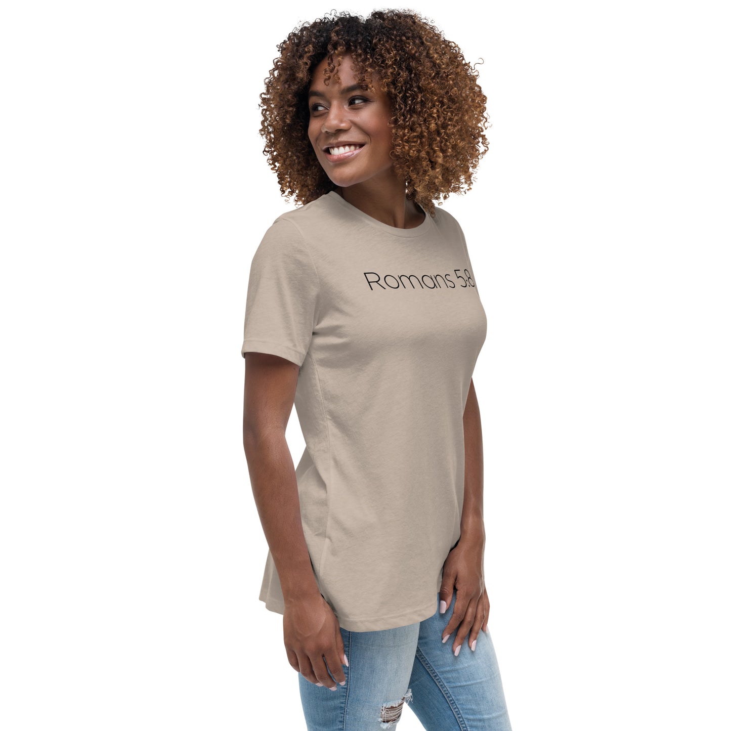 Romans 5:8 (He Still Loves You) Women's Relaxed T-Shirt W/ Black Print