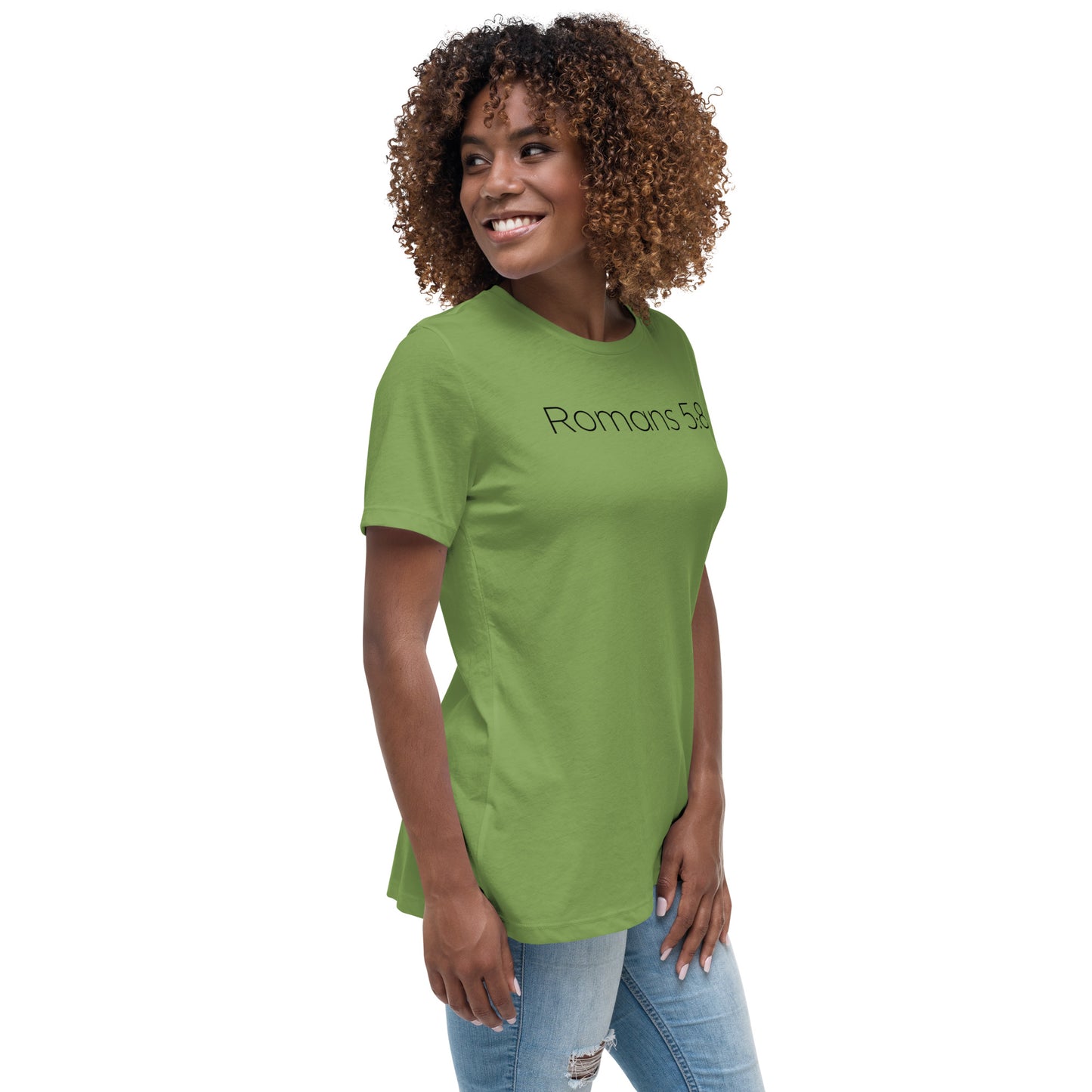 Romans 5:8 (He Still Loves You) Women's Relaxed T-Shirt W/ Black Print