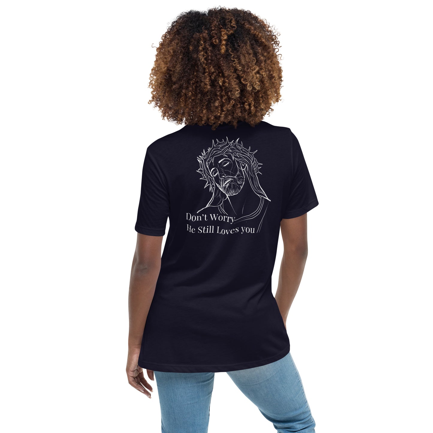 Romans 5:8 (He Still Loves You) Women's Relaxed T-Shirt W/ White Print