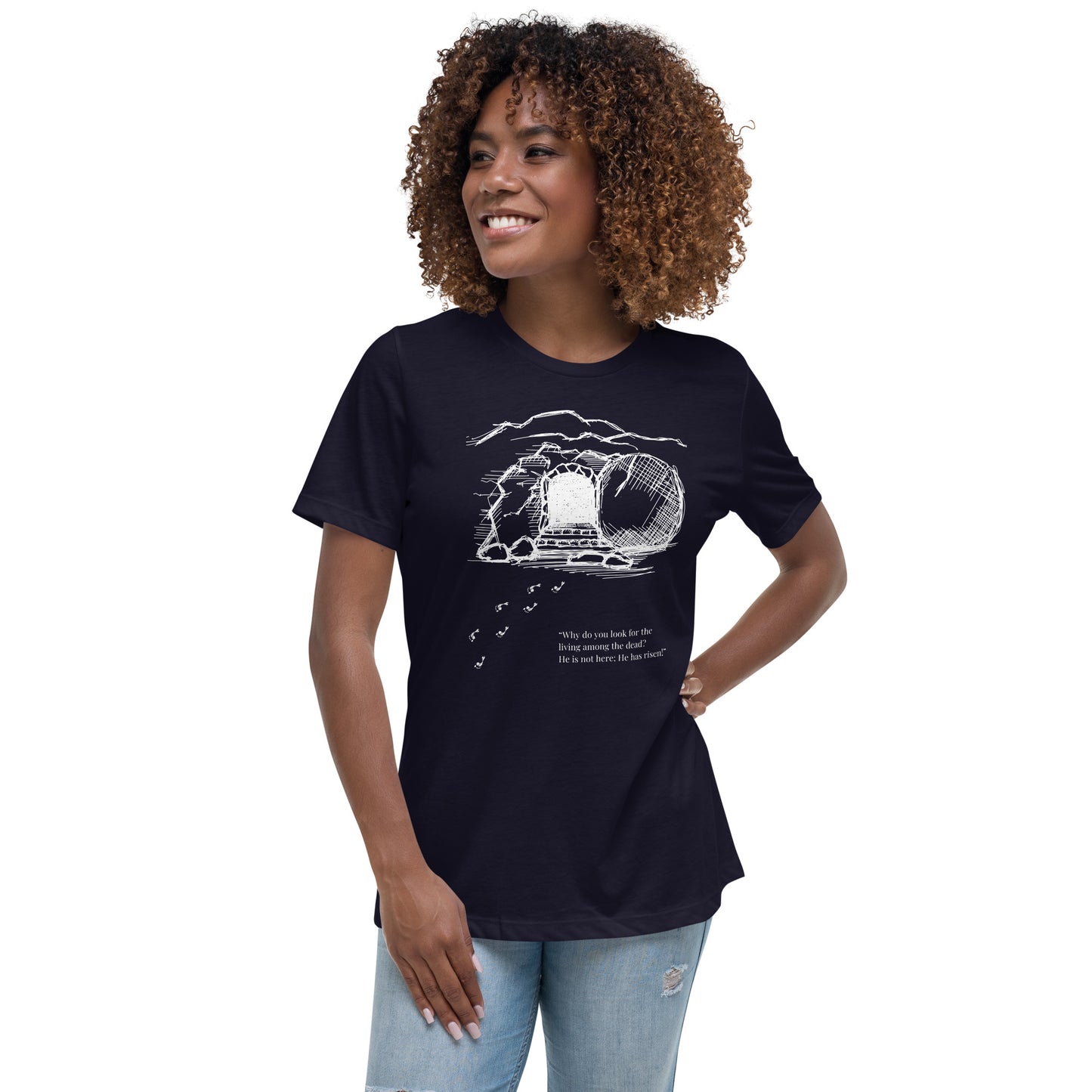 He Is Risen Women's Relaxed T-Shirt W/White Print