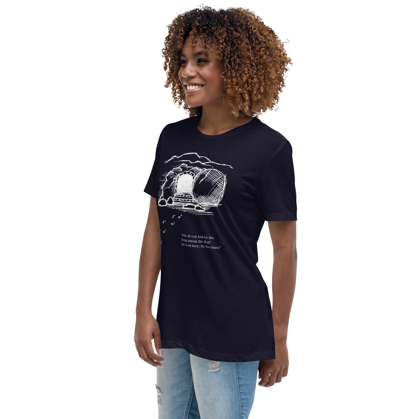 He Is Risen Women's Relaxed T-Shirt W/White Print