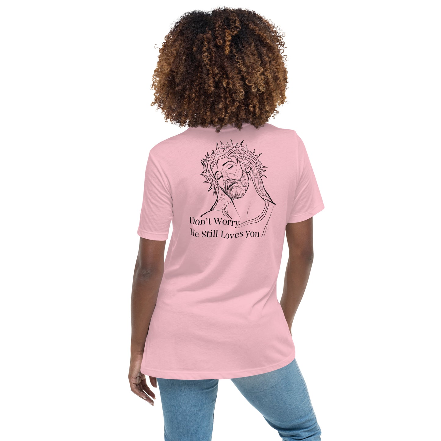 Romans 5:8 (He Still Loves You) Women's Relaxed T-Shirt W/ Black Print