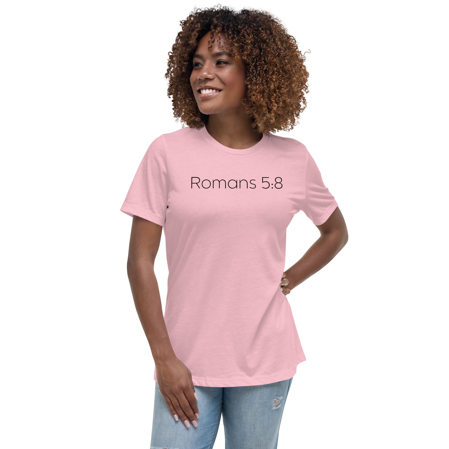 Romans 5:8 (He Still Loves You) Women's Relaxed T-Shirt W/ Black Print
