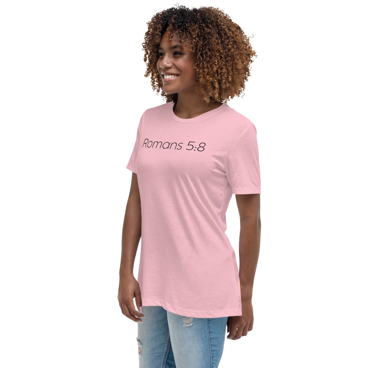 Romans 5:8 (He Still Loves You) Women's Relaxed T-Shirt W/ Black Print