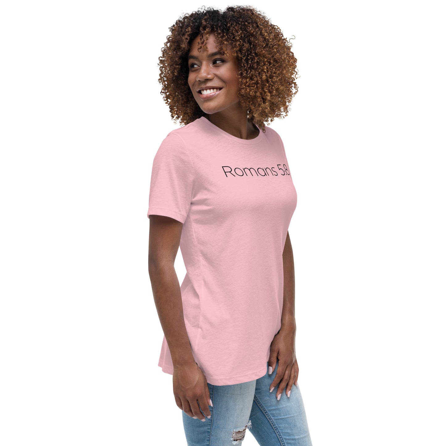 Romans 5:8 (He Still Loves You) Women's Relaxed T-Shirt W/ Black Print