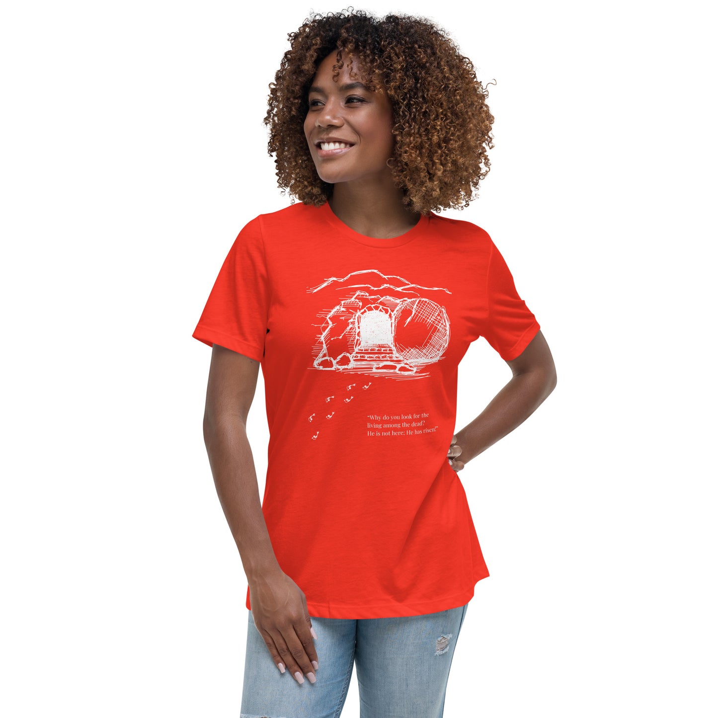 He Is Risen Women's Relaxed T-Shirt W/White Print