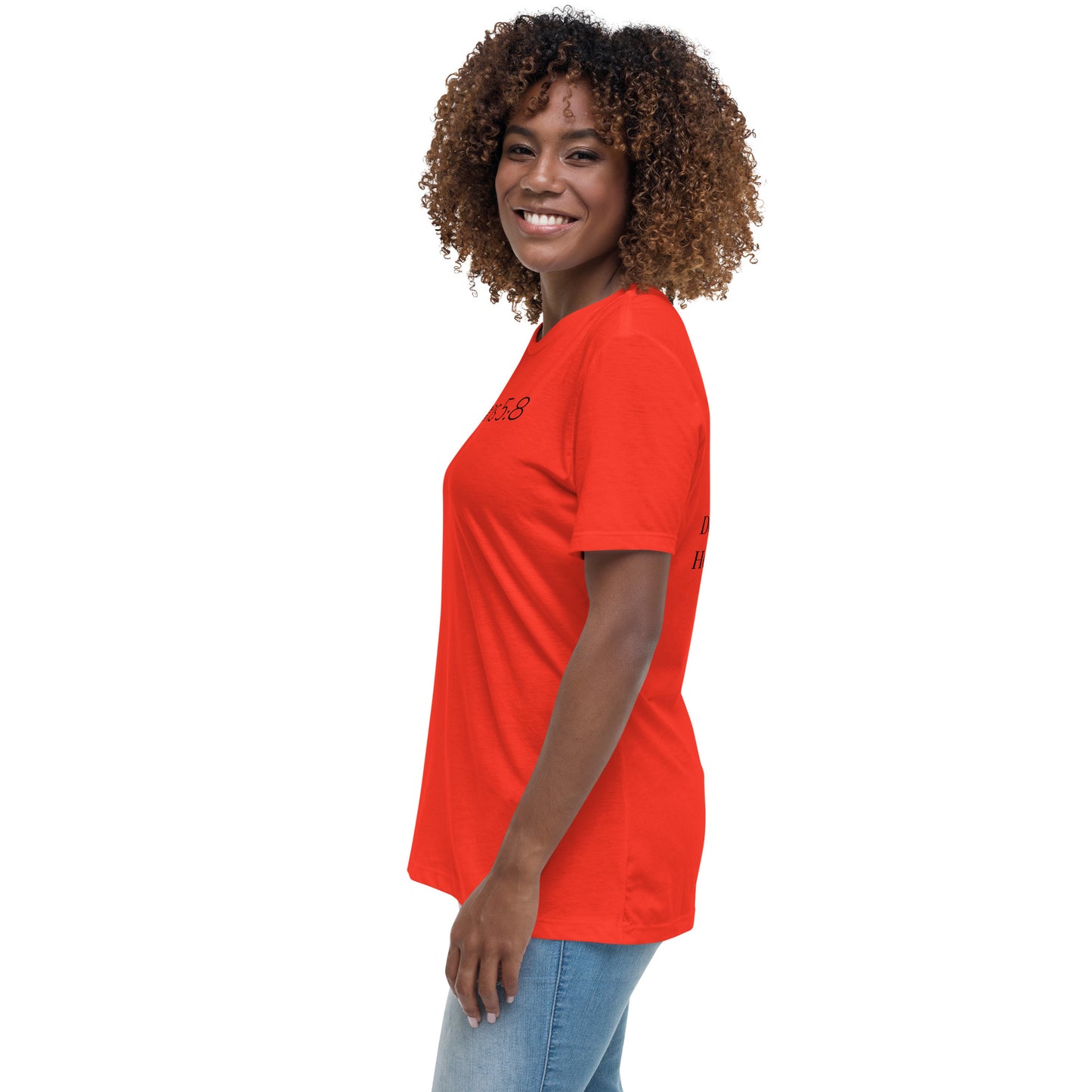 Romans 5:8 (He Still Loves You) Women's Relaxed T-Shirt W/ Black Print