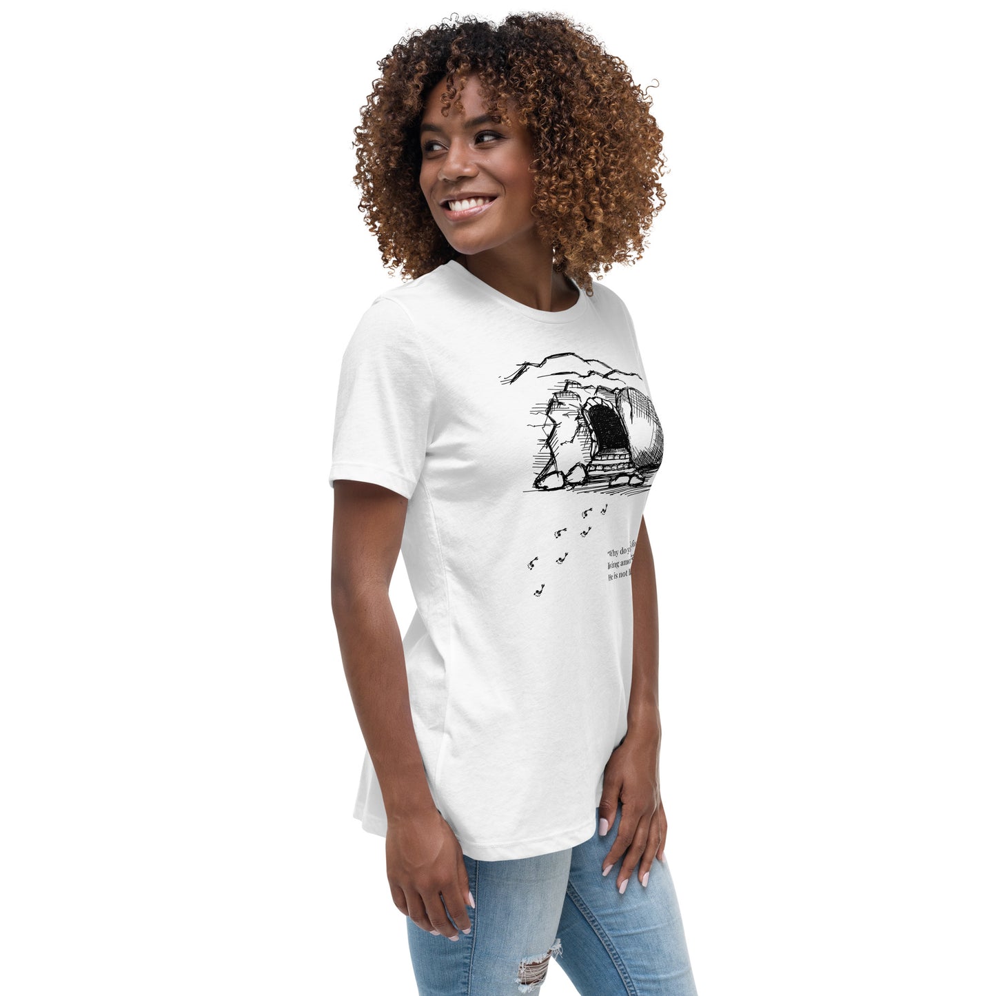 He Is Risen Women's Relaxed T-Shirt W/Black Print