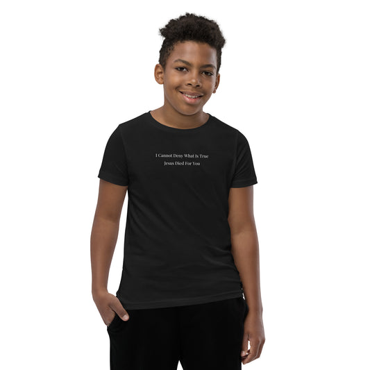Jesus Died For You Youth Short Sleeve T-Shirt W/White Print